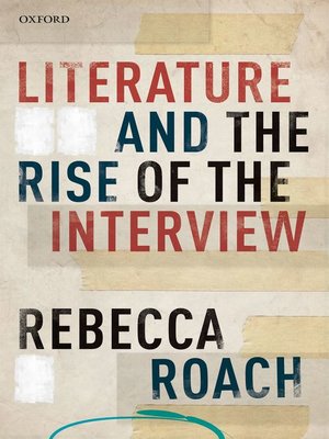 cover image of Literature and the Rise of the Interview